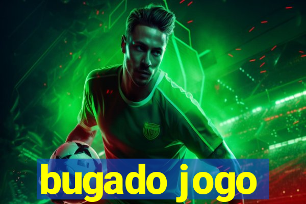 bugado jogo